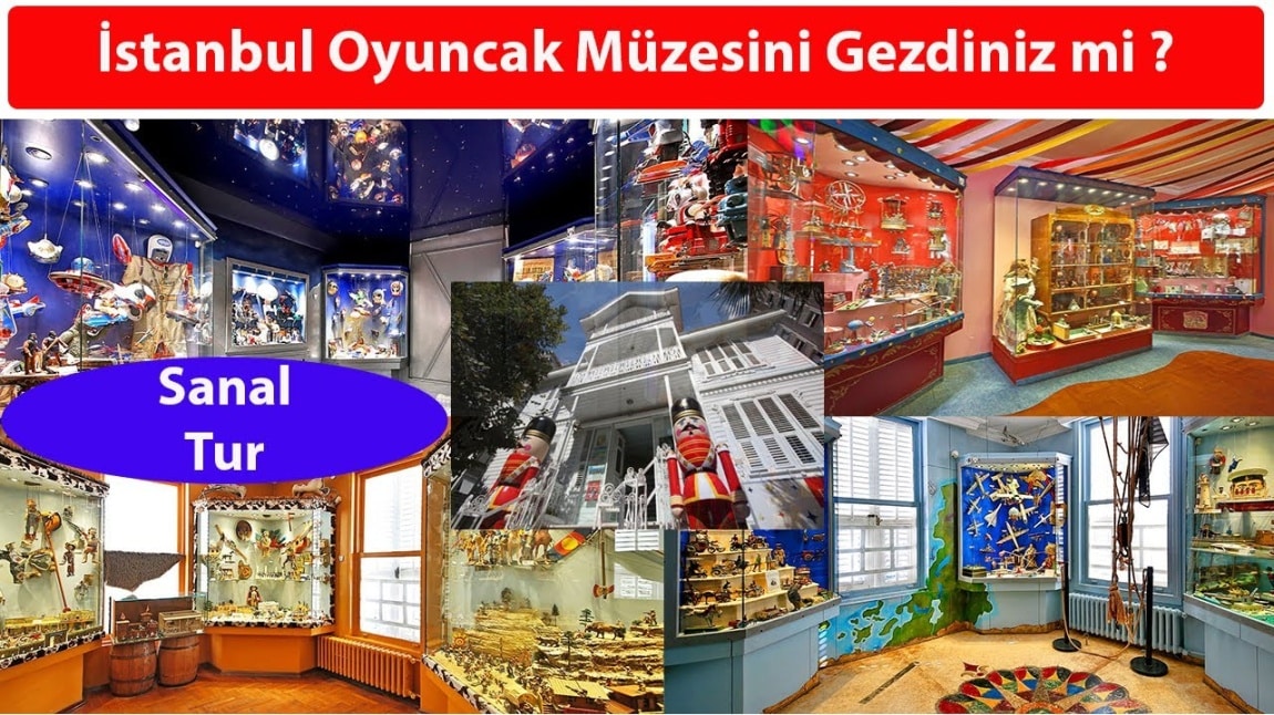 ÖĞRENCİLERİMİZİN SANAL OYUNCAK MÜZESİ TURU